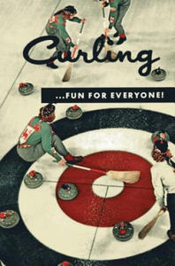 Curling . . . Fun for Everyone! (Facsimile Reprint) - 2866876635