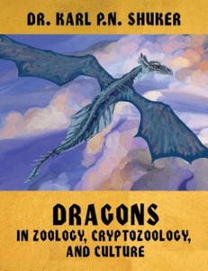 Dragons in Zoology, Cryptozoology, and Culture - 2867097778