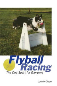 Flyball Racing: The Dog Sport for Everyone - 2866530228