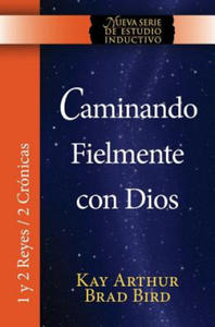 Caminando Fielmente Con Dios (1/2 Reyes / 2 Cronicas) Nsei Estudio / Walking Faithfully with God (1&2 Kings - 2 Chronicles) Niss Study - 2867135578