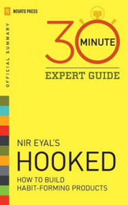 Hooked - 30 Minute Expert Guide: Official Summary to NIR Eyal's Hooked - 2878311931