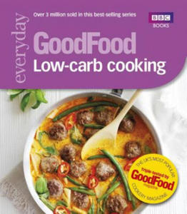 Good Food: Low-Carb Cooking - 2877486006
