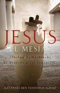 Jesus El Mesias (Yeshua Hamashiach) de Acuerdo a Los Evangelios - 2878174717