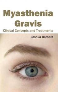 Myasthenia Gravis: Clinical Concepts and Treatments - 2867137481