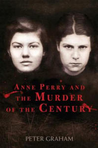 Anne Perry and the Murder of the Century - 2861920998