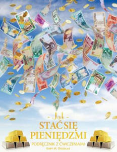 Jak stac si pienidzmi Zeszyt cwicze - How To Become Money Workbook Polish - 2866864005