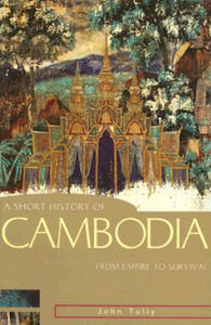 A Short History of Cambodia: From Empire to Survival - 2878880546