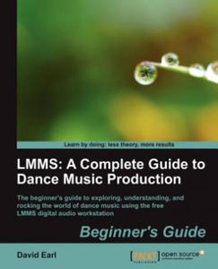 LMMS: A Complete Guide to Dance Music Production - 2872013044