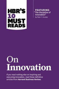 HBR's 10 Must Reads on Innovation (with featured article "The Discipline of Innovation," by Peter F. Drucker) - 2826910217