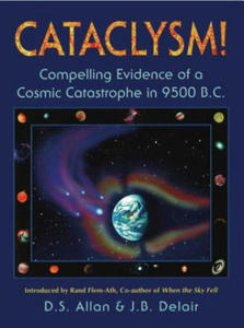 Cataclysm!: Compelling Evidence of a Cosmic Catastrophe in 9500 B.C. - 2872526825