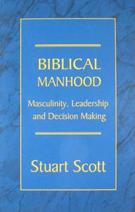 Biblical Manhood: Masculinity, Leadership and Decision Making - 2878873768