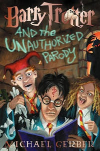 Barry Trotter and the Unauthorized Parody - 2856488017