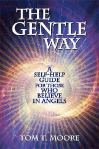 The Gentle Way: A Self-Help Guide for Those Who Believe in Angels - 2867591083
