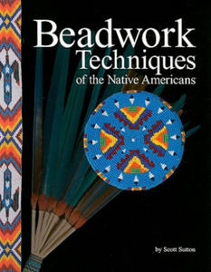 Beadwork Techniques of the Native Americans - 2876833836