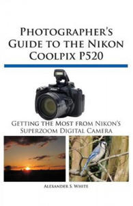 Photographer's Guide to the Nikon Coolpix P520 - 2867148128