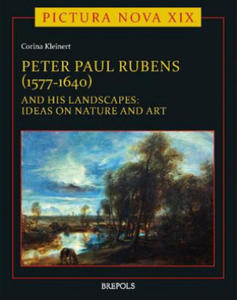 Peter Paul Rubens (1577-1640) and His Landscapes: Ideas on Nature and Art - 2875911208