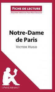 Notre-Dame de Paris de Victor Hugo (Fiche de lecture) - 2877646981