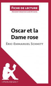 Oscar et la Dame rose d'ric-Emmanuel Schmitt (Fiche de lecture) - 2877608050