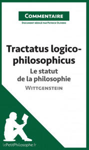 Tractatus logico-philosophicus de Wittgenstein - Le statut de la philosophie (Commentaire) - 2873488026