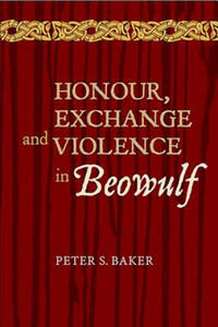 Honour, Exchange and Violence in Beowulf - 2877507409