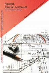 Autodesk AutoCAD Architecture Schulungshandbuch - 2877632274