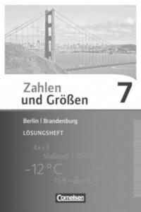 Zahlen und Gren 7. Schuljahr. Lsungen zum Schlerbuch Berlin und Brandenburg - 2877636998