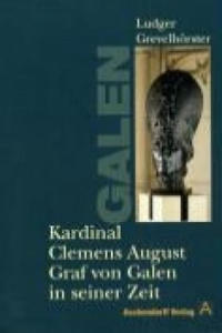 Kardinal Clemens August Graf von Galen in seiner Zeit - 2878192287