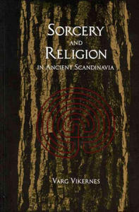 Sorcery And Religion In Ancient Scandinavia - 2838787129