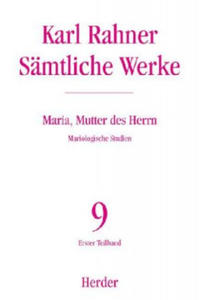 Smtliche Werke 09. Maria, Mutter des Herrn - 2877764140