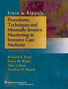 Irwin & Rippe's Procedures, Techniques and Minimally Invasive Monitoring in Intensive Care Medicine - 2874805273