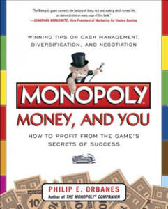 Monopoly, Money, and You: How to Profit from the Game's Secrets of Success - 2875684784