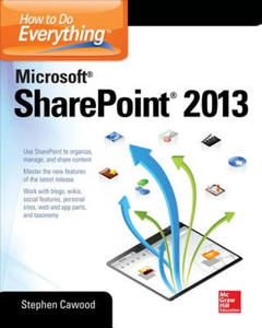 How to Do Everything Microsoft SharePoint 2013 - 2867107525