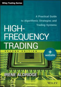 High-Frequency Trading + Website, Second Edition - A Practical Guide to Algorithmic Strategies and Trading Systems - 2867115921