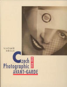 Czech Photographic Avant-Garde, 1918-1948 - 2869860090