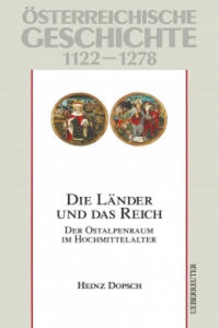 sterreichische Geschichte: Die Lnder und das Reich 1122-1278 - 2877621823