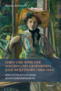 Leben und Werk der Malerin und Graphikerin Julie Wolfthorn (1864 - 1944) - 2877632267