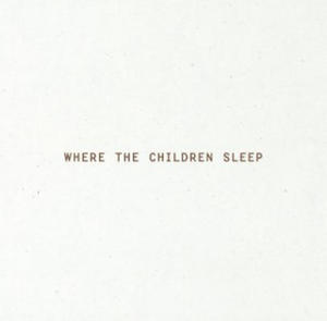 Where The Children Sleep - 2854506197