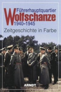 Fhrerhauptquartier Wolfschanze 1940 - 1945 - 2877611991