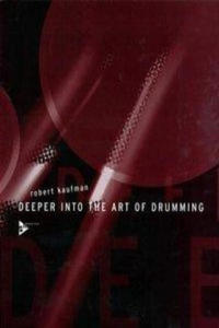 Deeper into the Art of Drumming. Lehrbuch - 2874172824