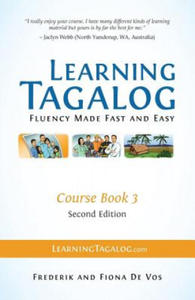 Learning Tagalog - Fluency Made Fast and Easy - Course Book 3 (Part of 7 Book Set) Color + Free Audio Download - 2875233598