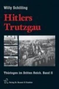 Hitlers Trutzgau. Thringen im Dritten Reich 2 - 2877771274