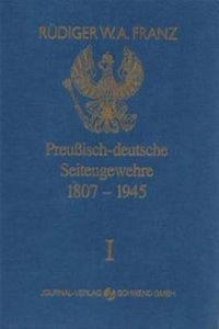 Preussisch-deutsche Seitengewehre 1807-1945 Band I - 2877611740