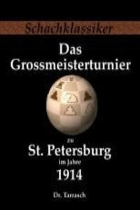 Das Grossmeisterturnier zu St. Petersburg im Jahre 1914 - 2877611064