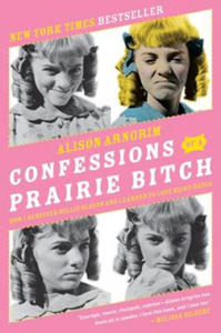 Confessions of a Prairie Bitch - 2878797198