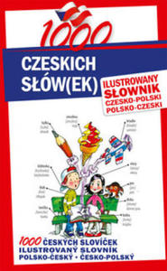 1000 czeskich slow(ek) Ilustrowany slownik czesko-polski . polsko-czeski - 2874287557