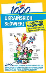 1000 ukrainskich slow(ek) Ilustrowany slownik ukrainsko-polski polsko-ukrainski - 2868547193