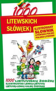 1000 litewskich slow(ek) Ilustrowany slownik polsko-litewski litewsko-polski - 2871793127