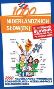 1000 niderlandzkich slowek Ilustrowany slownik niderlandzko-polski polsko-niderlandzki - 2874290084