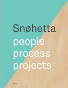 Snohetta: People, Process, Projects - 2878167126