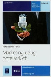 Marketing uslug hotelarskich Tom 1 Podrecznik - 2863729062